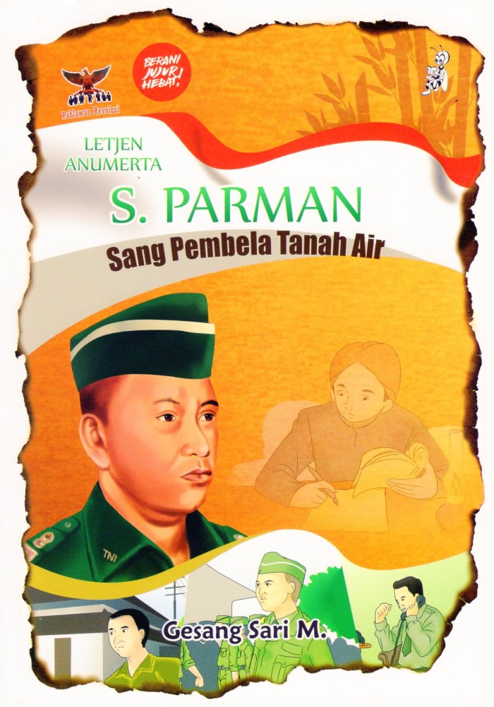 Letjen Anumerta S.Parman : sang pembela tanah air