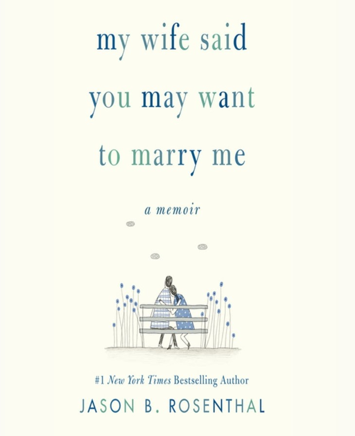 My Wife said You may want to marry Me