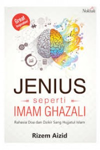 Jenius seperti Imam Ghazali : rahasia doa dan dzikir sang Hujjatul Islam