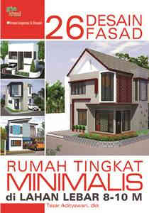 26 desain fasad rumah tingkat minimalis di lahan lebar 8-10 m