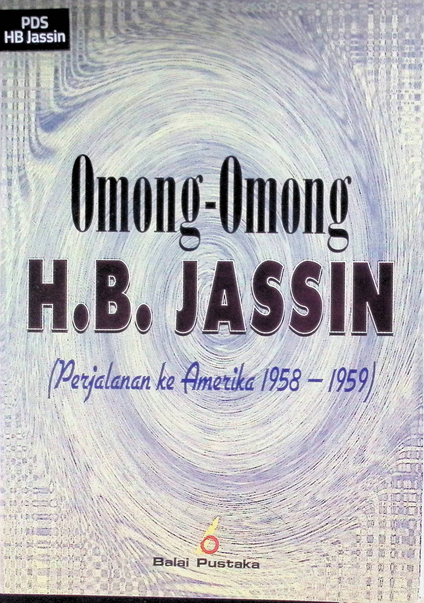 Omong-omong H.B. Jassin (Perjalanan ke Amerika 1958-1959) / Hans Bague Jassin