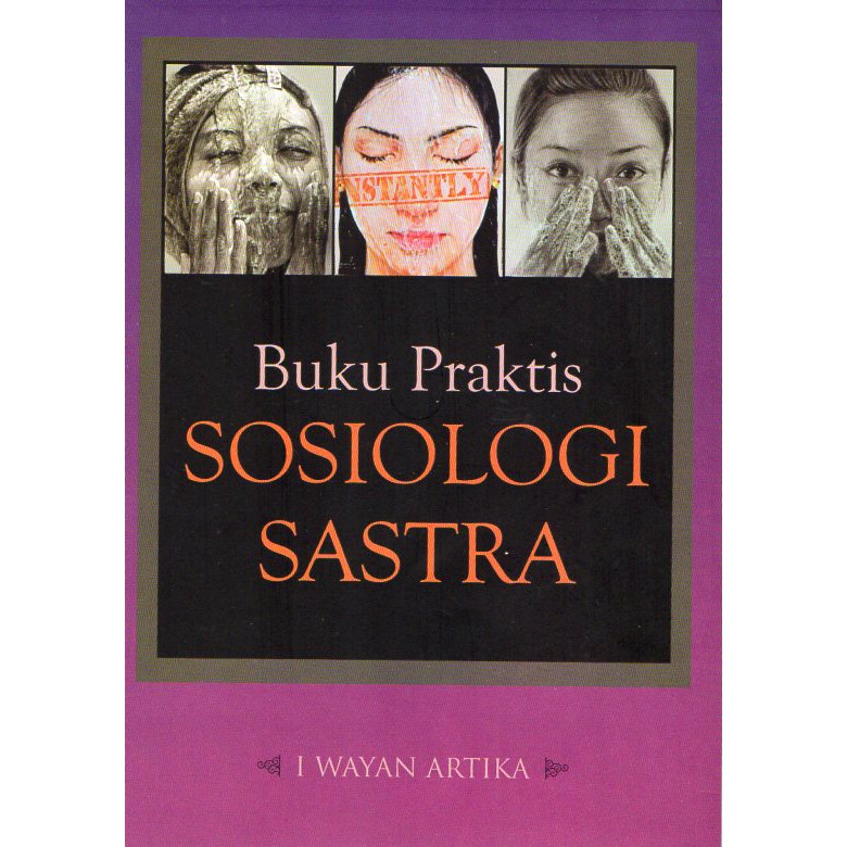 Buku praktis sosiologi sastra / I Wayan Artika