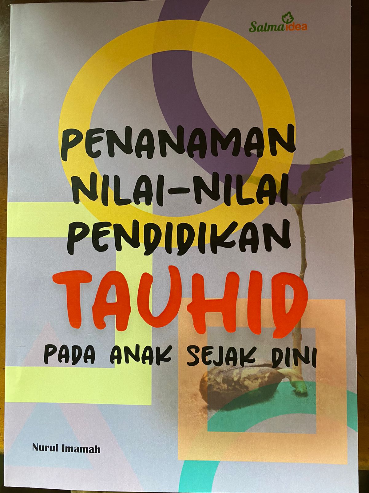 Penanaman nilai-nilai pendidikan tauhid pada anak sejak dini