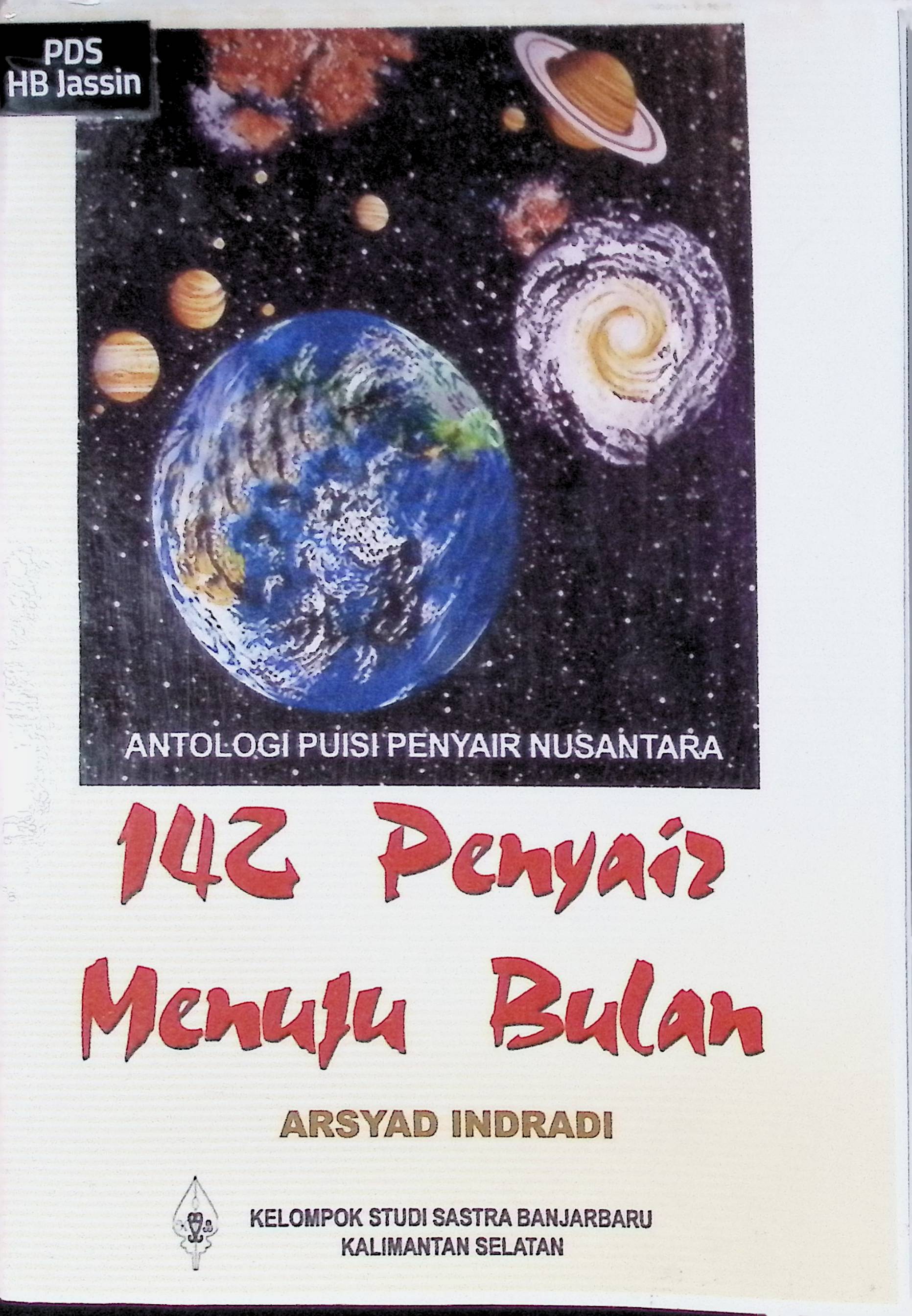142 Penyair Menuju Bulan / Arsyad Indradi