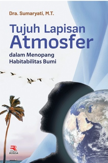 Tujuh lapisan atmosfer dalam menopang habitabilitas bumi