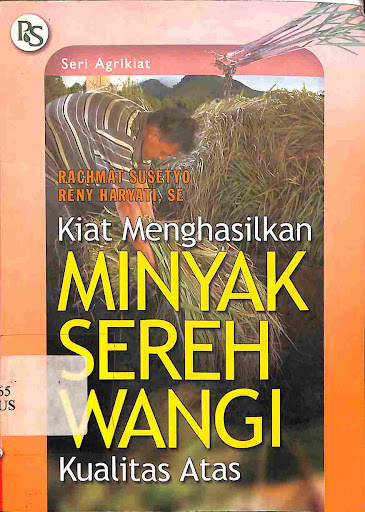 Kiat Menghasilkan Minyak Sereh Wangi Kualitas Atas