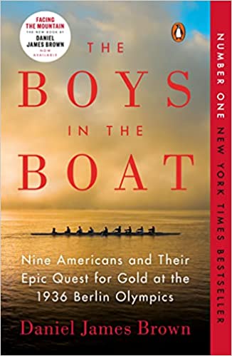 The boys in the boat : nine Americans and their epic quest for gold at the 1936 Berlin Olympics