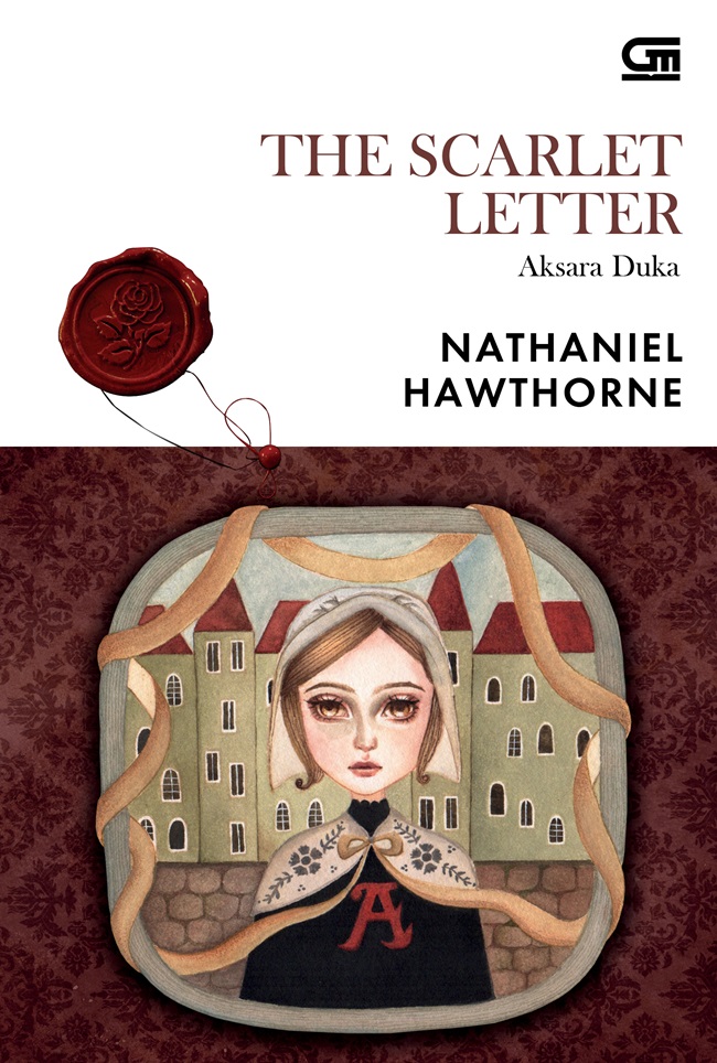 Aksara duka / Nathaniel Hawthorne ; penerjemah, Rina Buntaran ; editor, Tanti Lesmana