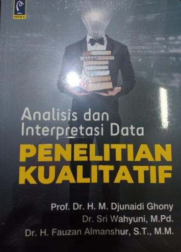 Analisis dan interpretasi data : penelitian kualitatif