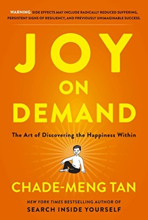 Joy on demand : the art of discovering the happiness within