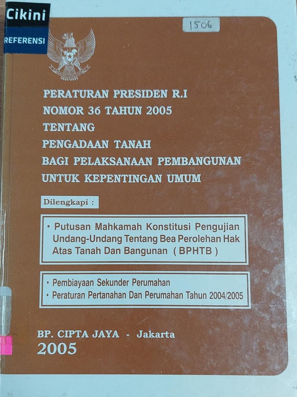 Peraturan presiden R.I nomor 36 tahun 2005 tentang pengadaan tanah bagi pelaksanaan pembangunan untuk kepentingan umum