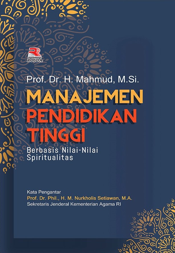 Manajemen pendidikan tinggi :  berbasis nilai-nilai spiritualitas / Mahmud