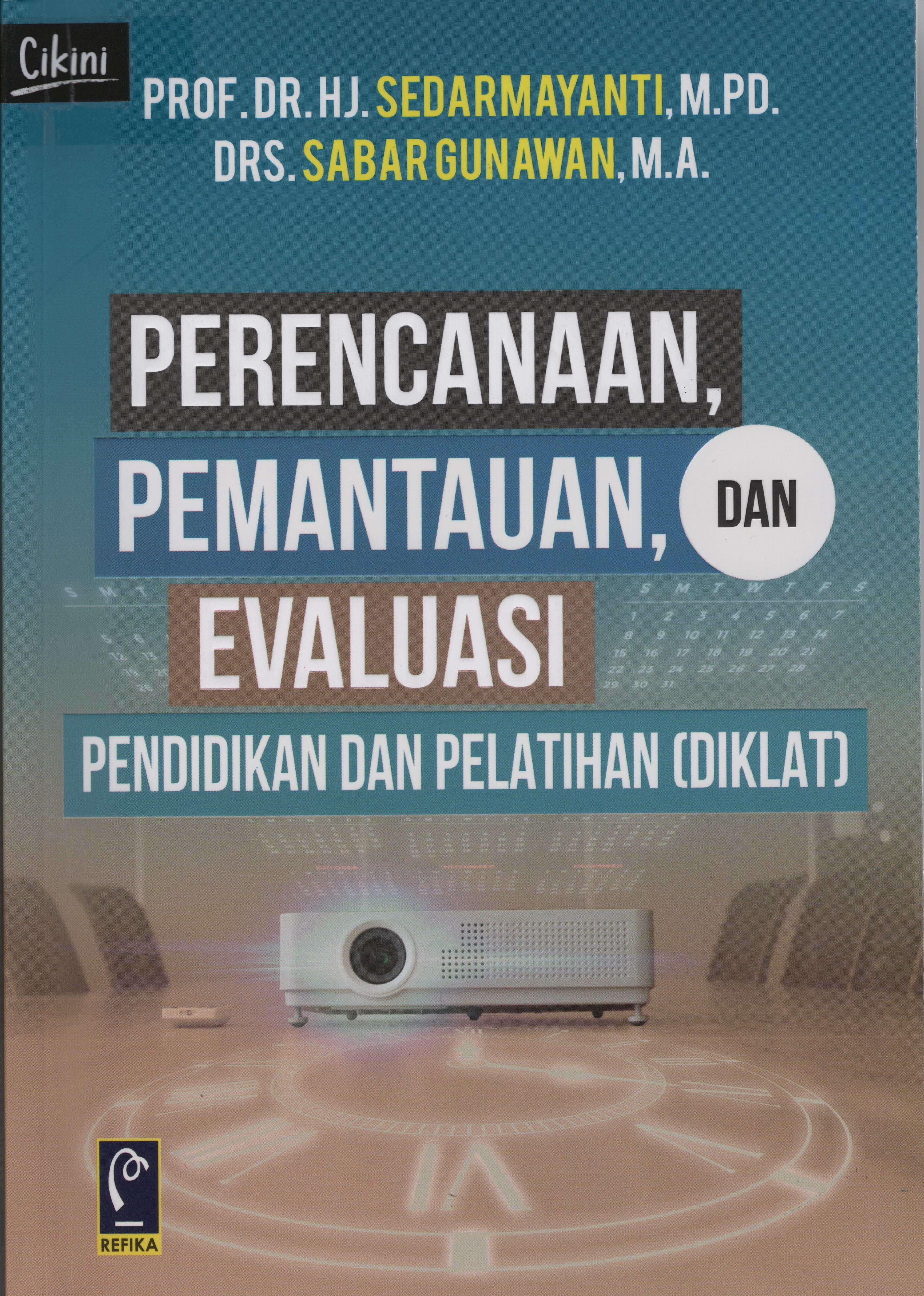 Perencanaan, pemantauan, evaluasi pendidikan dan pelatihan (diklat)