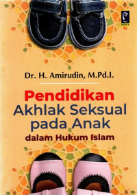 Pendidikan akhlaq seksual pada anak dalam hukum islam