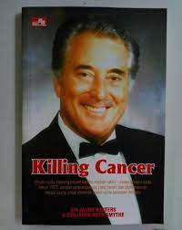 Killing Cancer : kisah nyata seorang pasien kanker stadium akhir