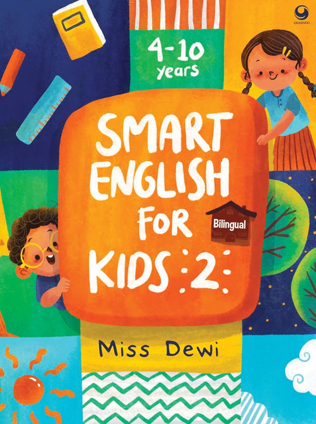 Smart english for kids 2 :  4-10 years / Dewi ; editor, Gina Rizki Septiani, ilustrator, Alvin