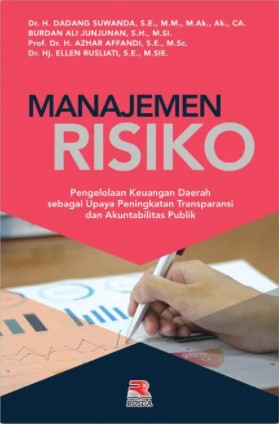 Manajemen risiko : pengelolaan keuangan daerah dalam upaya peningkatan transparansi dan akuntabilitas publik