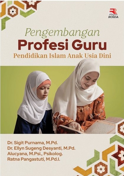 Pengembangan profesi guru : pendidikan islam anak usia dini