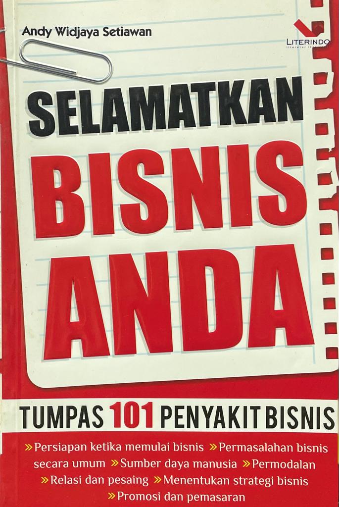 Selamatkan bisnis anda : tumpas 101 penyakit bisnis