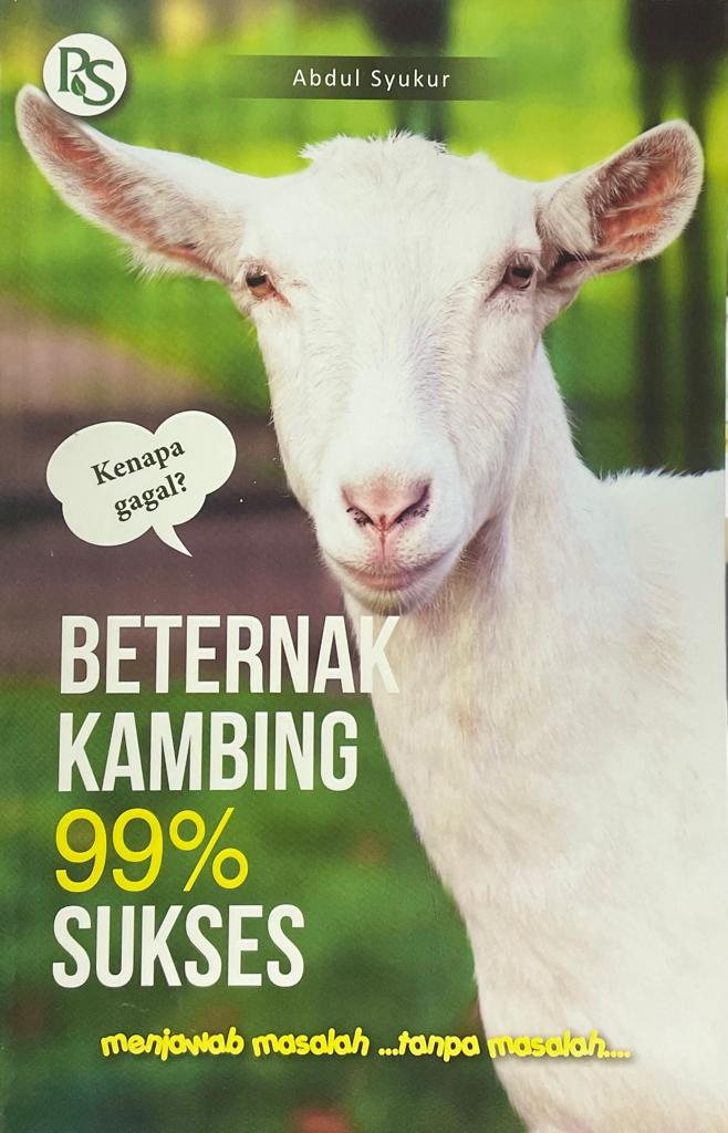 Beternak kambing 99% sukses / Abdul Syukur; iditor, Syarifa Rizki Annisa