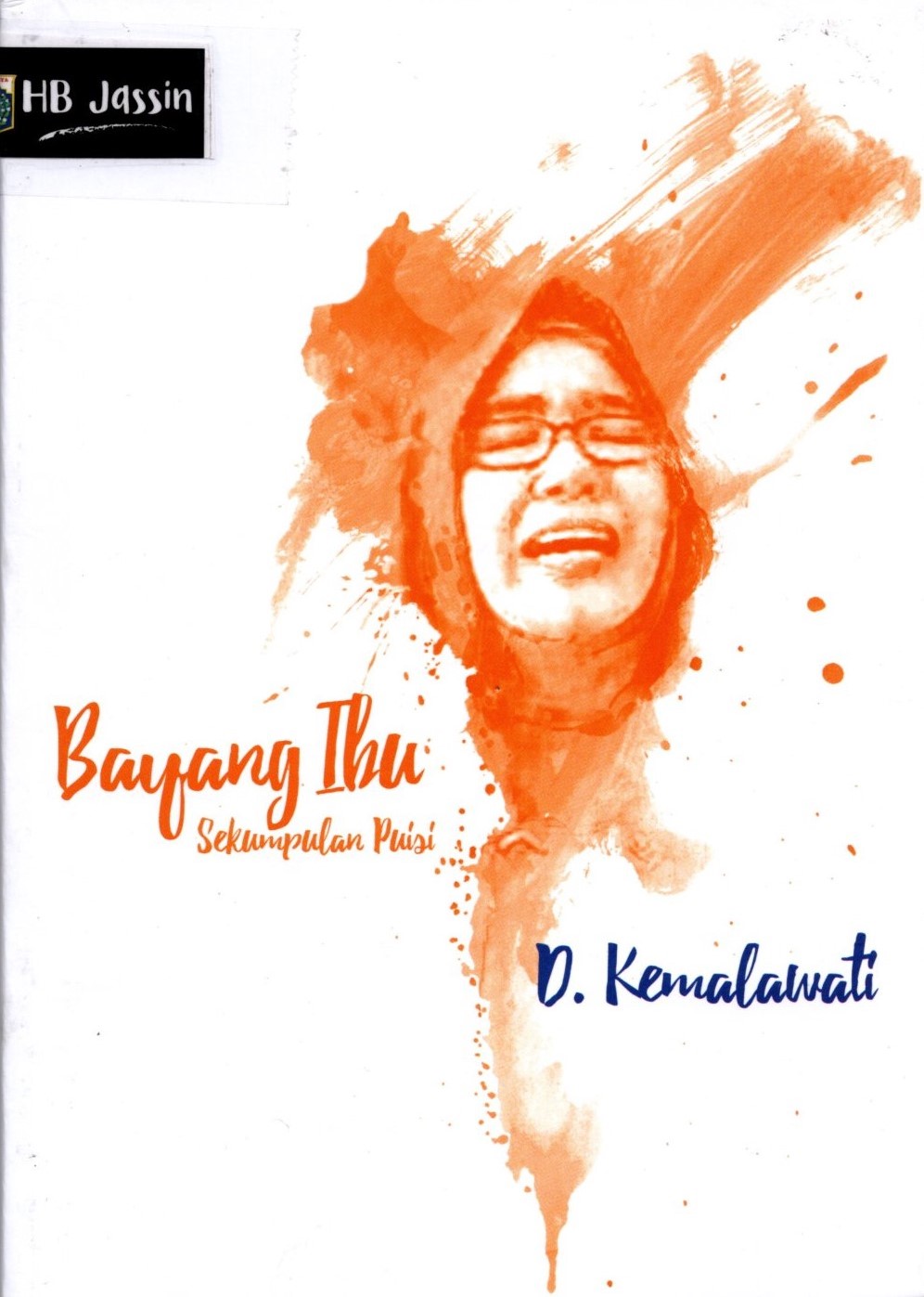 Bayang Ibu :  sekumpulan puisi / D. Kemalawati
