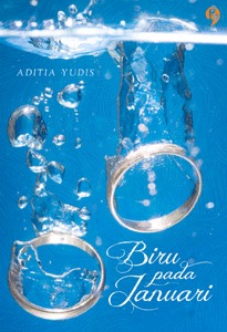 Biru pada Januari / Aditia Yudis ; Penyunting ; Yulliya