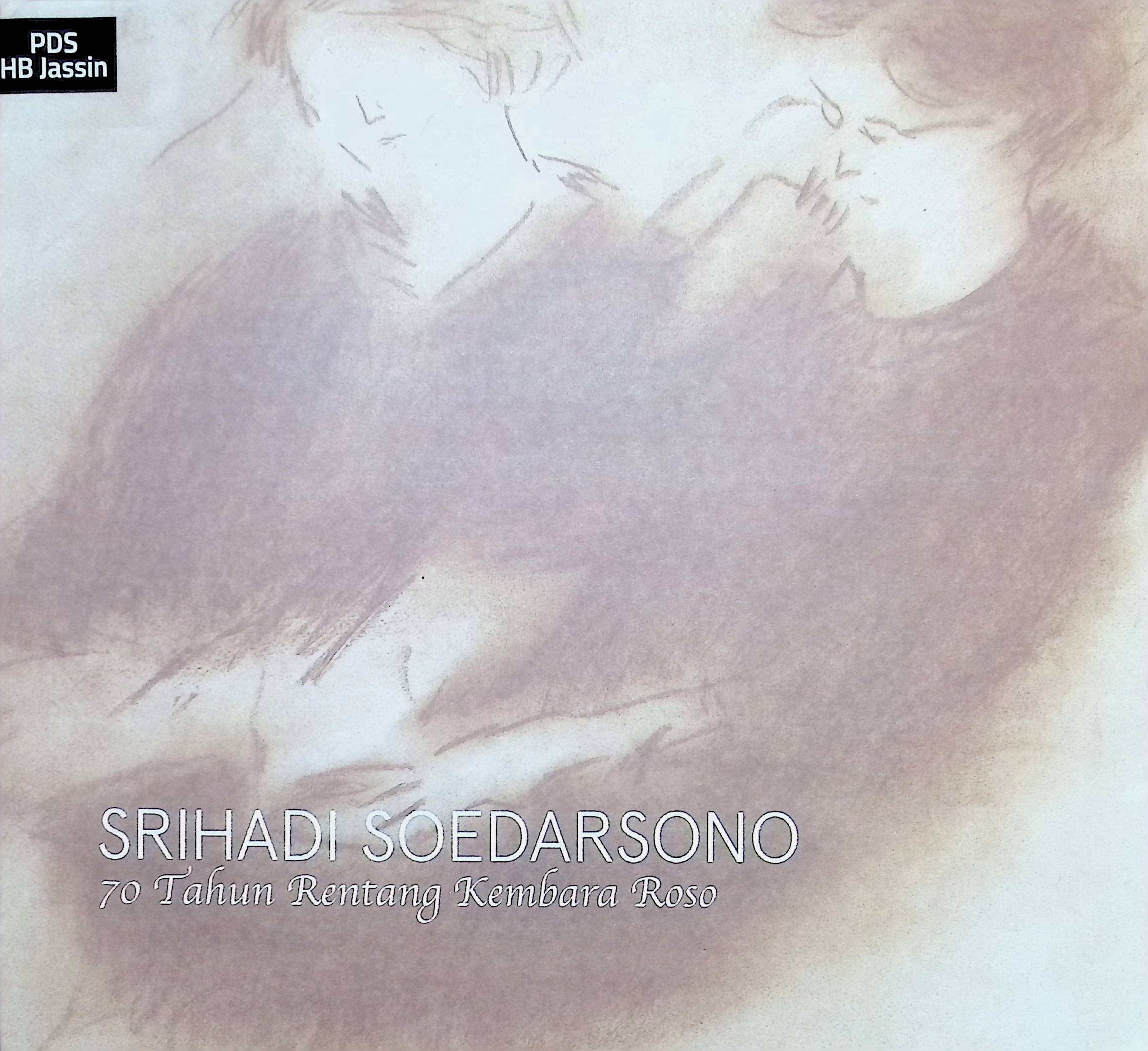 Srihadi Soedarsono: 70 Tahun Rentang Kembara Roso
