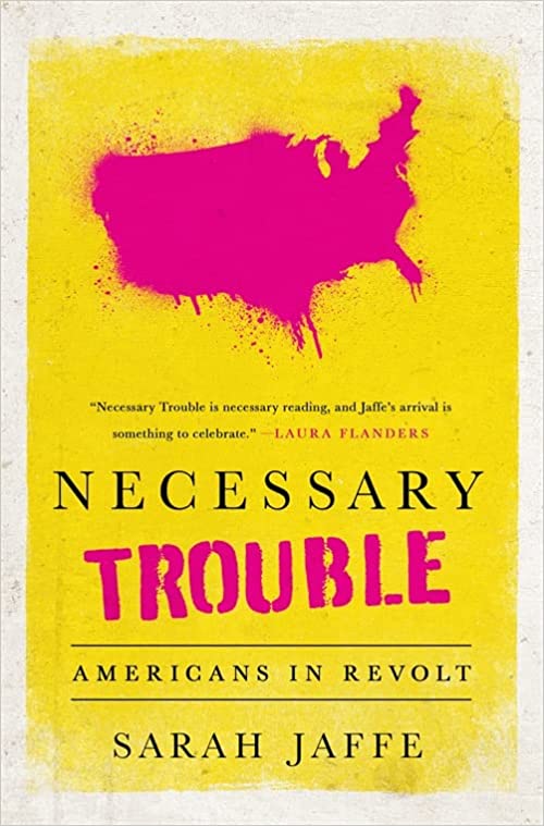 Necessary trouble : Americans in revolt
