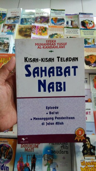 Kisah-kisah teladan sahabat nabi :  Edisi Bai'at / Syekh Muhamad Yusuf Al-Kandahlawi