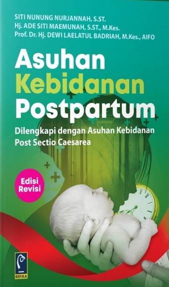 Asuhan kebidanan postpartum : dilengkapi dengan asuhan kebidanan post sectio caesarea