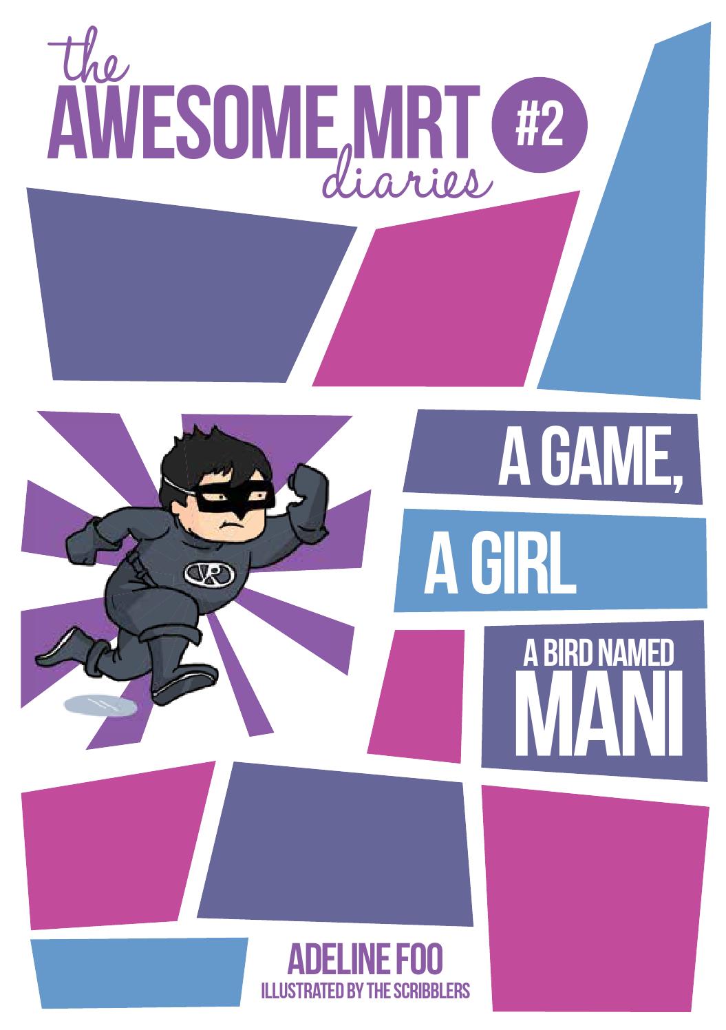 The awesome MRT diaries #2 : a game, a girl & a bird named mani
