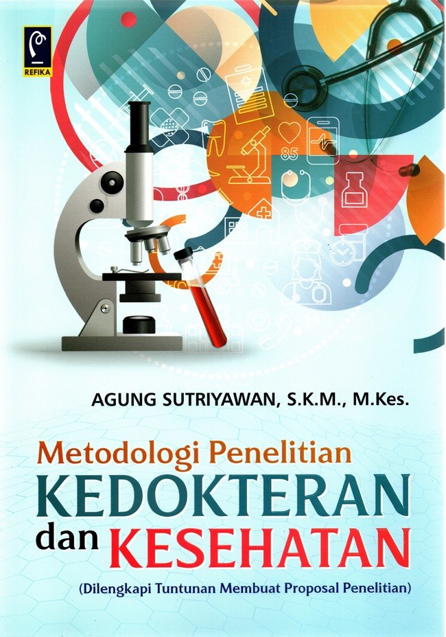 Metodologi penelitian kedokteran dan kesehatan : dilengkapi tuntunan membuat proposal penelitian