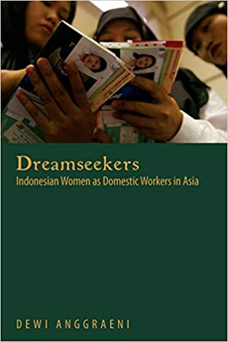 Dreamseekers : Indonesian women as domestic workers in Asia