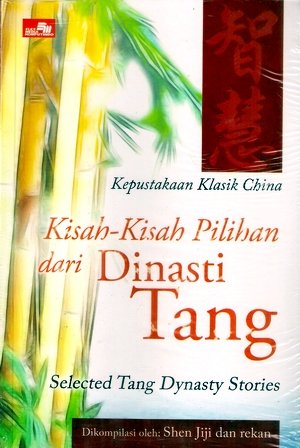 Kisah-kisah pilihan dari dinasti Tang : selected Tang dynasty stories