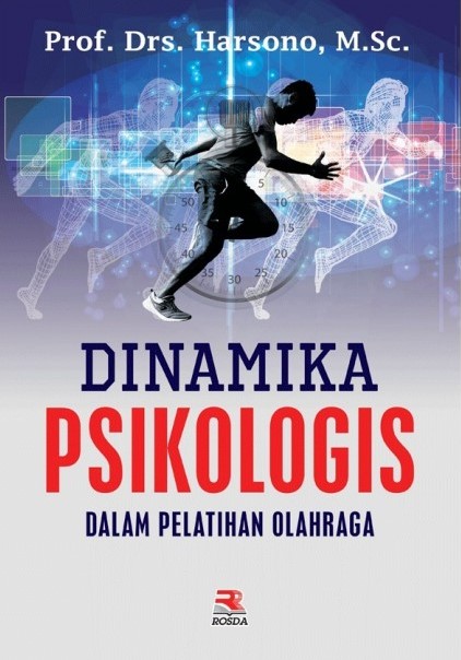 Dinamika psikologis : dalam pelatihan olahraga