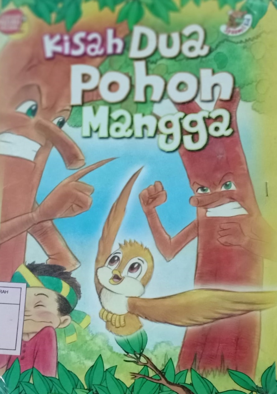 Kisah Dua Pohon Mangga / Kak Dian Rivia CH.; editor Kak Halfino Berry dan Rani Y