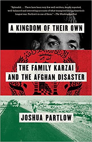 A kingdom of their own : the family karzai and the afghan disaster