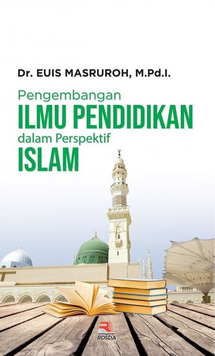 Pengembangan ilmu pendidikan dalam perspektif Islam