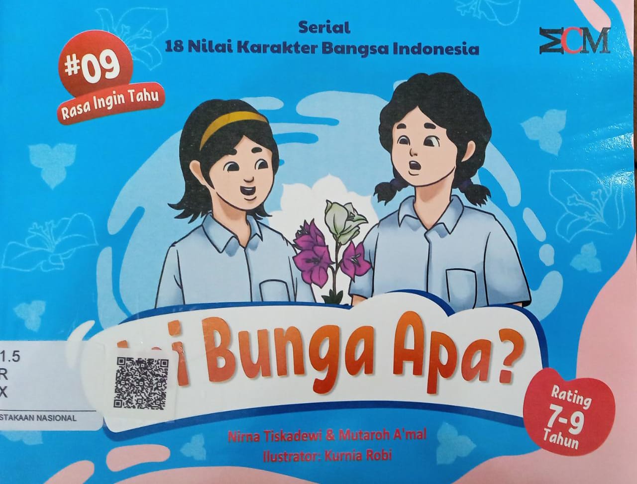 Ini bunga apa ? :  Serial 18 nilai karakter bangsa Indonesia #09 Rasa ingin tahu / Nirna tiskadewi