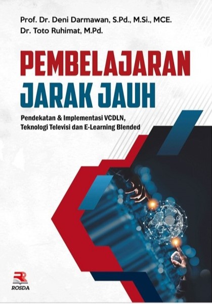 Pembelajaran jarak jauh : pendekatan dan implementasi VCDLN, teknologi televisi dan e-learning blended