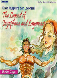 Kisah Jayaprana dan Layonsari :the legend of Jayaprana and Layonsari / Darto Singo