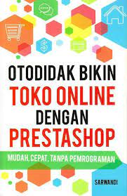 Otodidak bikin toko online dengan presrashop : mudah, cepat, tanpa pemrograman