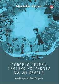 Dongeng pendek tentang kota-kota dalam kepala