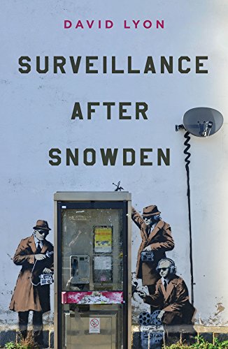 Surveillance after snowden / David Lyon
