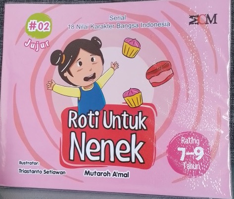 Roti untuk nenek : serial 18 nilai karakter bangsa Indonesia