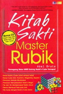 Kitab sakti master rubik / Abel Brata ; penerjemah :Anwar Syafrani