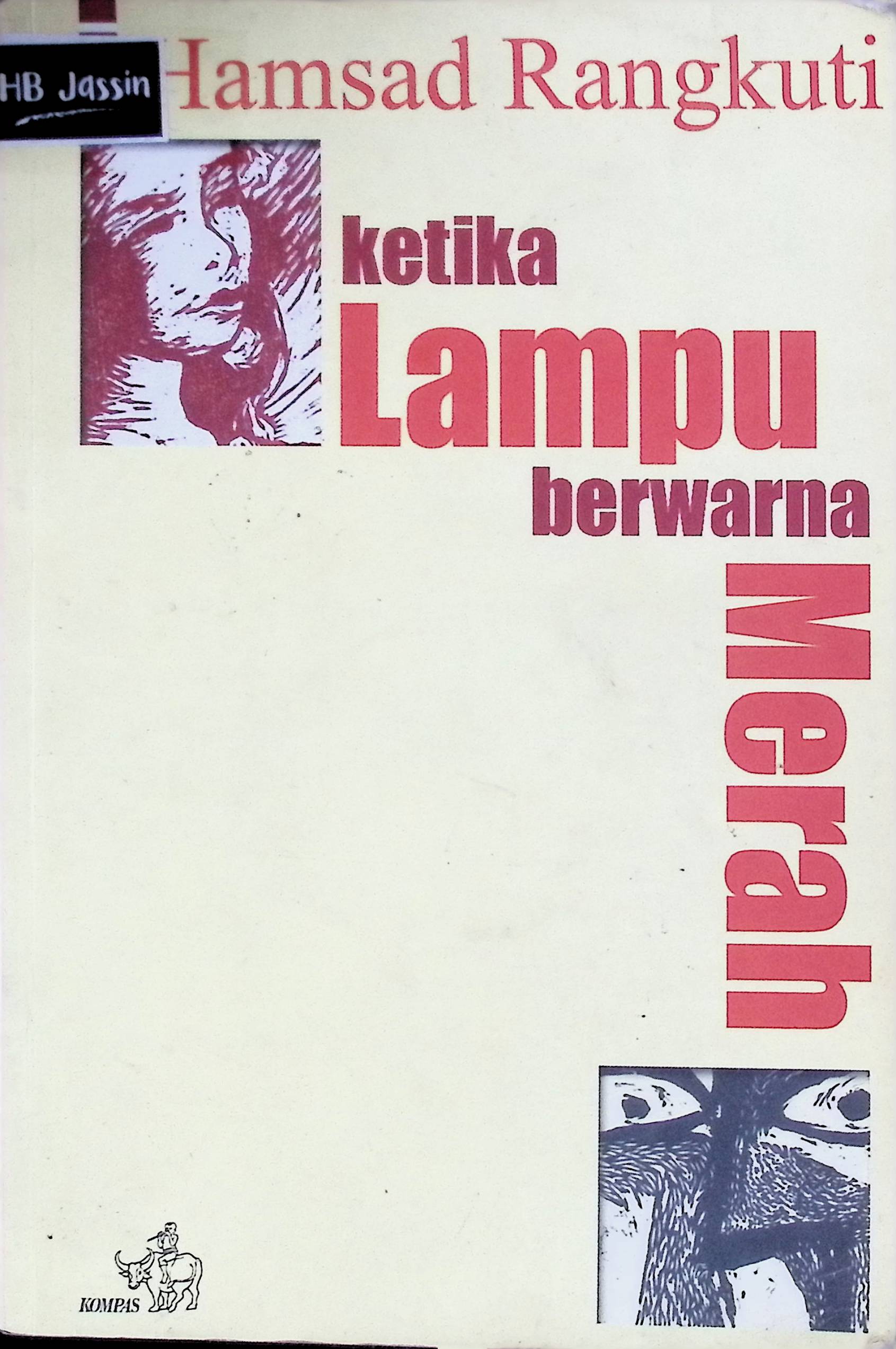 Ketika lampu berwarna merah / Hamsad Rangkuti