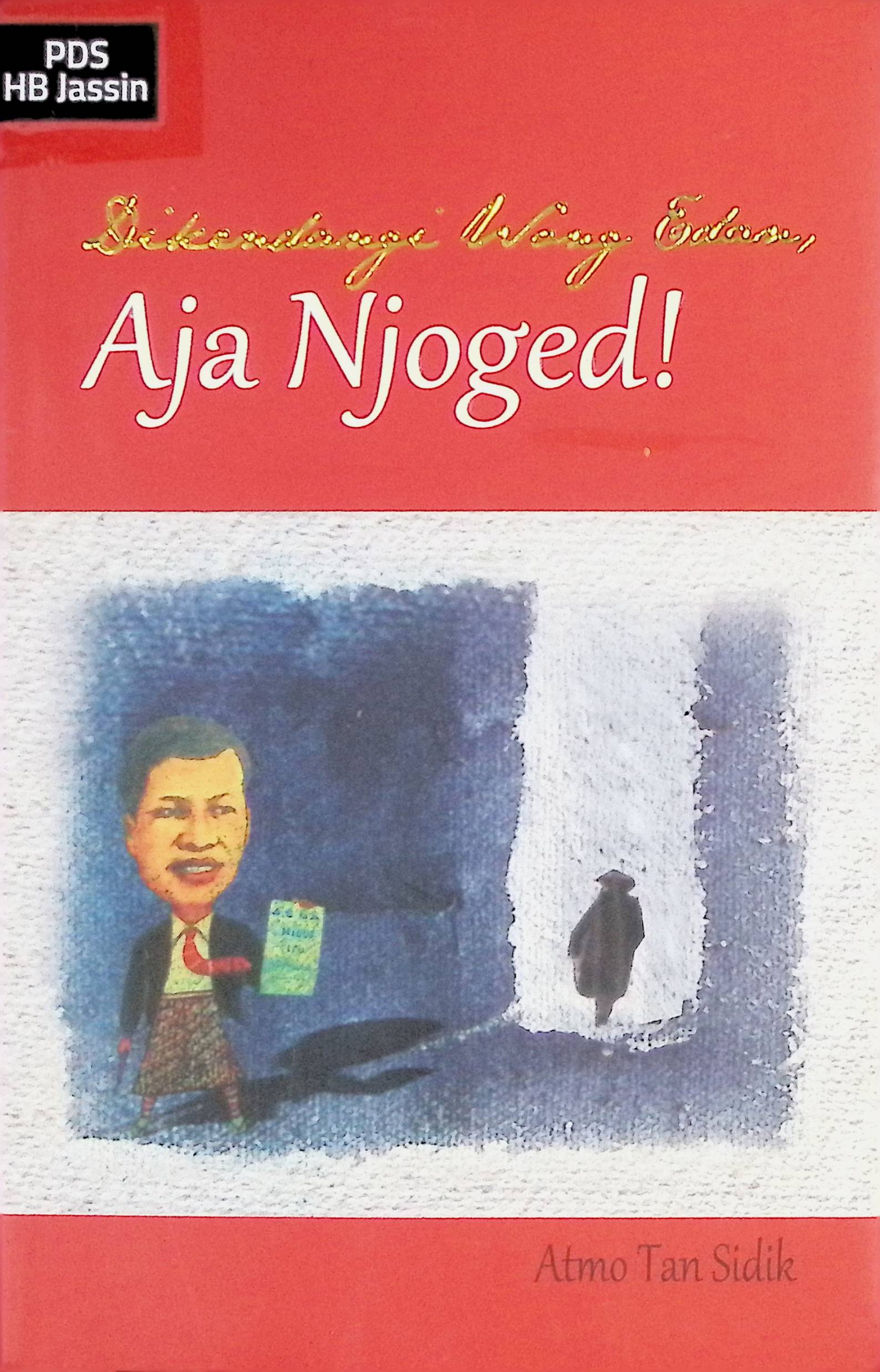 Dikendangi wong edan, aja njoged!