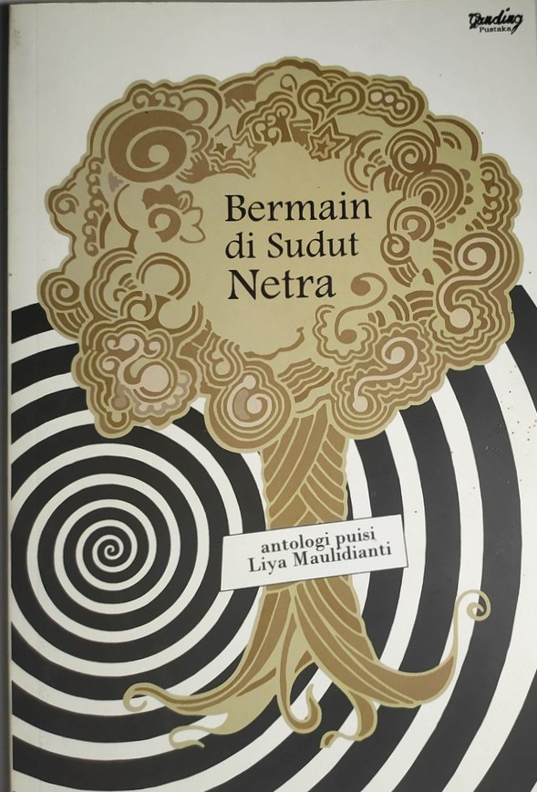 Bermain di sudut netra : antologi puisi