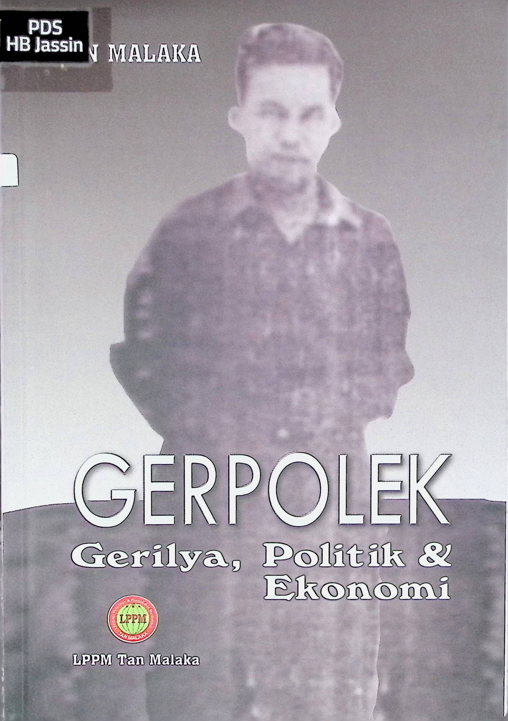 Gerpolek :  gerilya, politik & ekonomi / Tan Malaka
